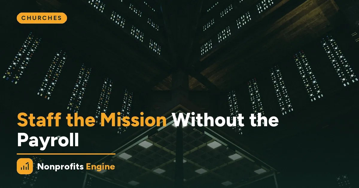 Churches — How a Church Can Staff Its Mission Without Adding Payroll