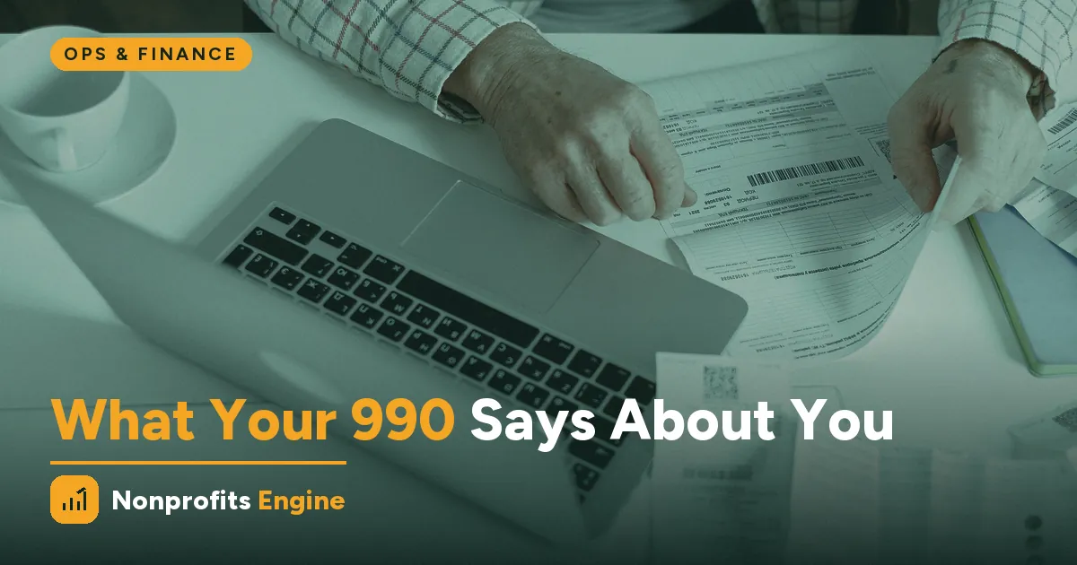 Ops & Finance — The Form 990: What It Says About You — and Who's Reading It