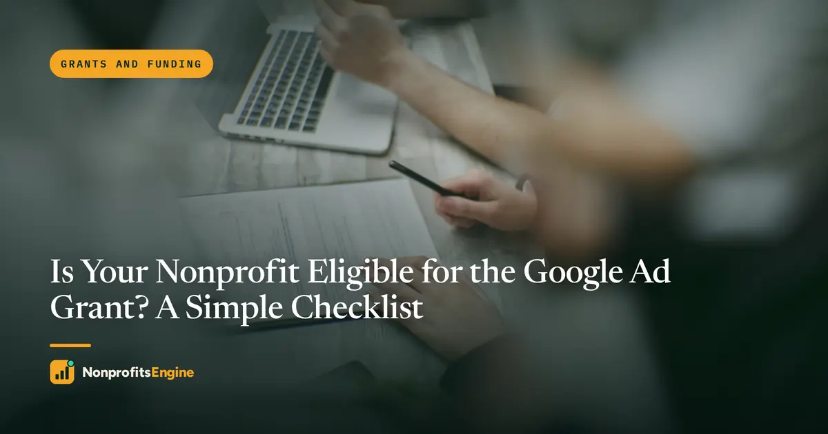 Grants — Is Your Nonprofit Eligible for the Google Ad Grant? A Simple Checklist
