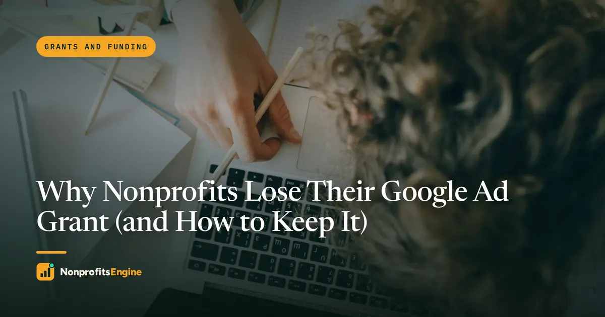 Grants — Why Nonprofits Lose Their Google Ad Grant (and How to Keep It)