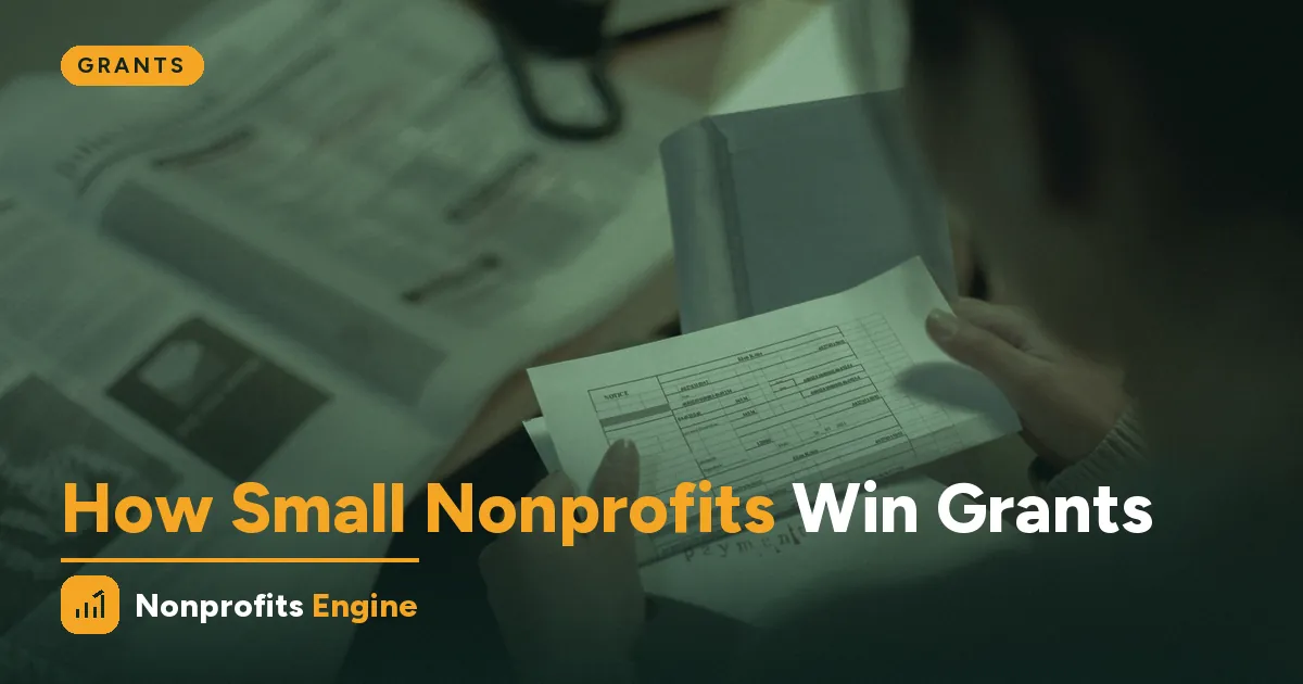 Grants — Why Small Nonprofits Lose Grants to Bigger Ones — and How to Compete