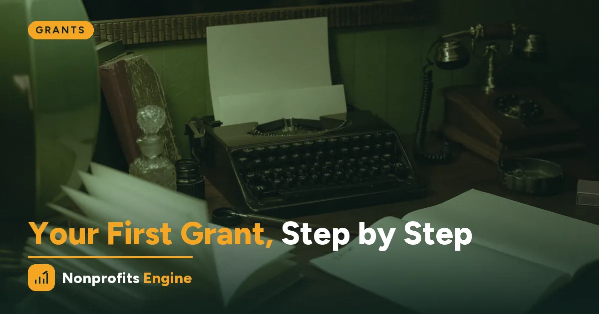 Grants — Your First Grant: A Path for Nonprofits That Have Never Applied