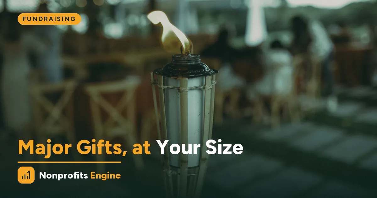 Fundraising — Major Gifts for Small Nonprofits: Where to Start
