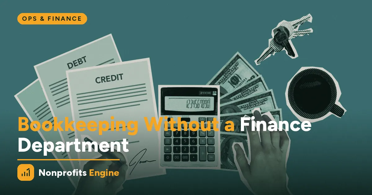 Ops & Finance — Nonprofit Bookkeeping Without a Finance Department