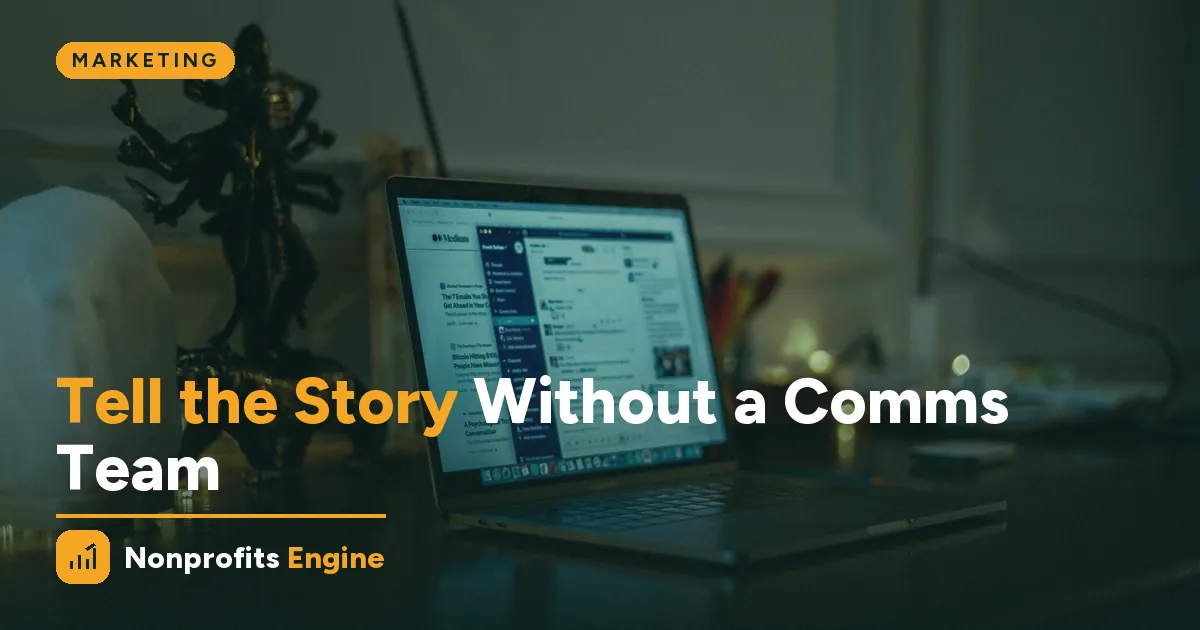 Marketing — Telling Your Mission's Story Without a Communications Team
