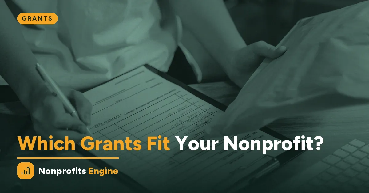 Grants — Federal, State, or Foundation: Which Grants Fit Your Nonprofit?